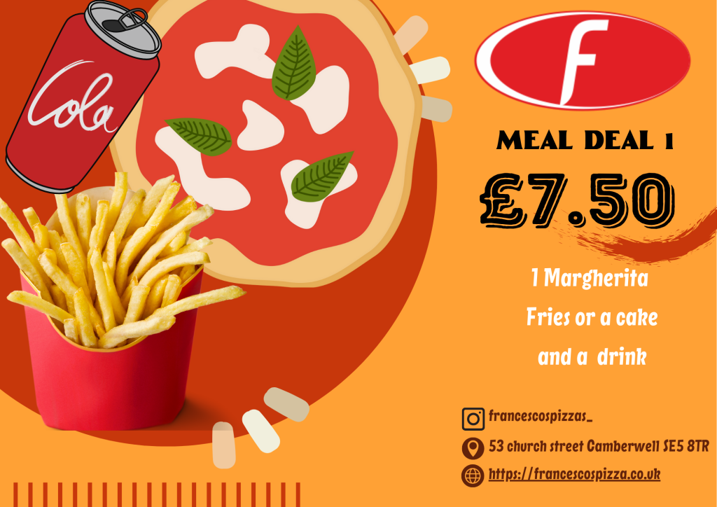 Meal Deal 1 get 1 margherita Pizza portion of fries of cake and 1 drink