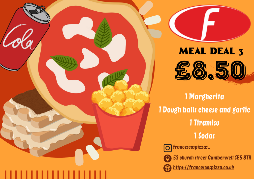 Meal Deal 3 get a pizza Margherita , 1 portion of cheesy doughball , 1 tiramisu and 1 drink