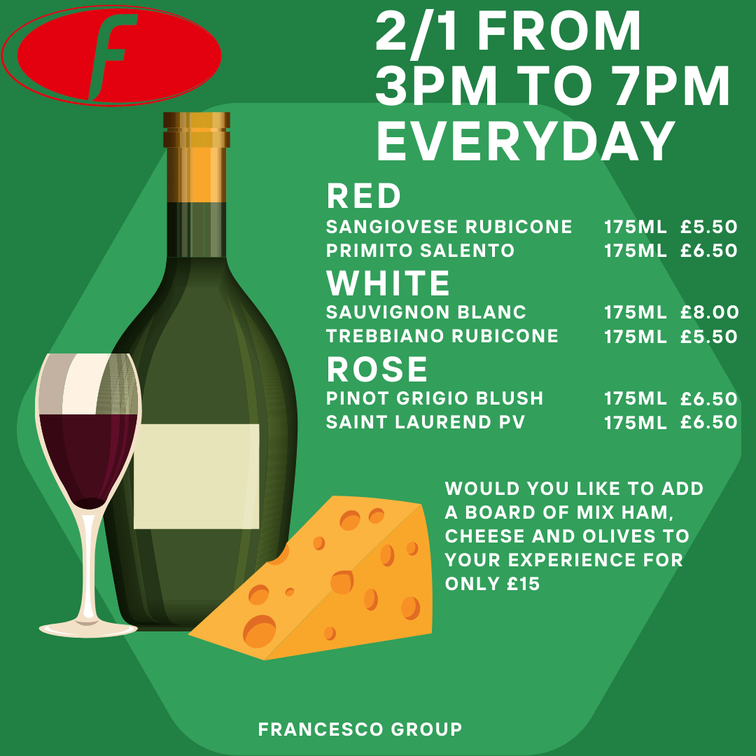 2 For 1 wine deal everyday from 3pm until 7pm
