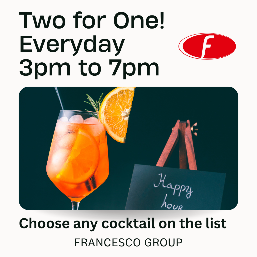 Everyday 2 for 1 cocktail 3pm until 7pm